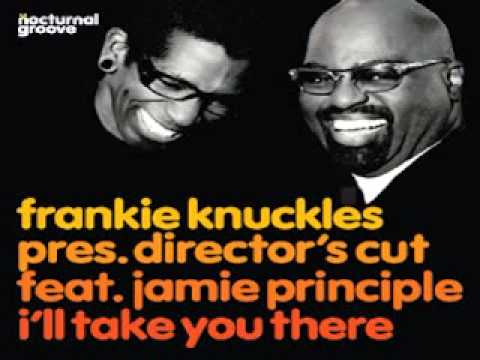 Frankie Knuckles Feat. Jamie Principle ‎-- I'll Take You There
