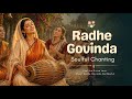 Radhe Radhe Govinda Radhe Radhe Soulful Chanting Peaceful Krishna Bhajan