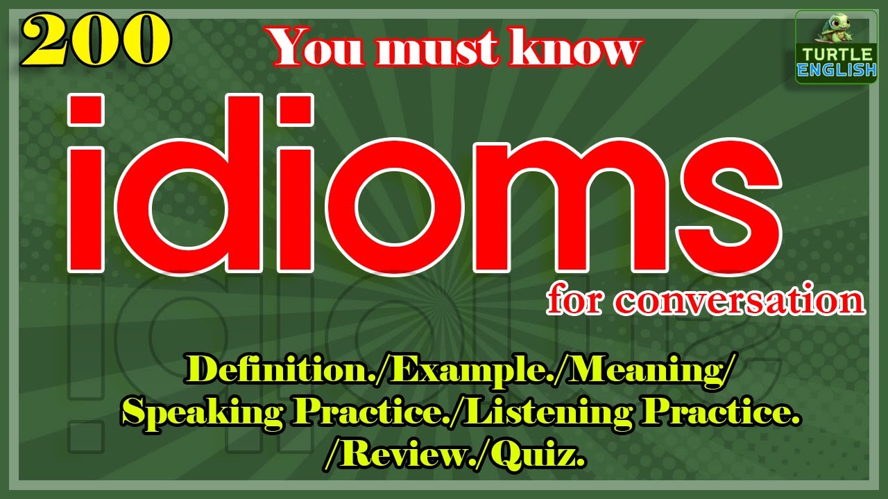 "Learn English: English Idioms with a Native Speaker " - 200 Idioms for Fluent English