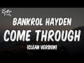Bankrol Hayden - Come Through (feat. Lil Tecca) (Clean) (Lyrics) 🔥 (Come Through Clean)