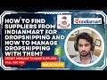 How to find suppliers from indianmart and how to deal dropshipping with them? (secret message trick)