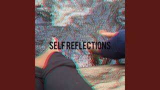 Self Reflections