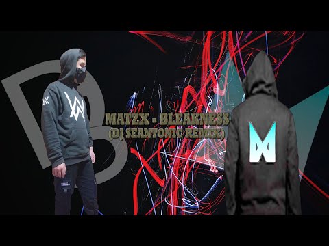 Matzx -  Bleakness (Dj Seantonic Remix)