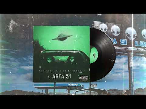 Whiskeyman x Keith Murray - Area 51