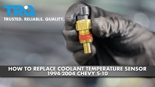 How to Replace Coolant Temperature Sensor 1994-2004 Chevy S-10