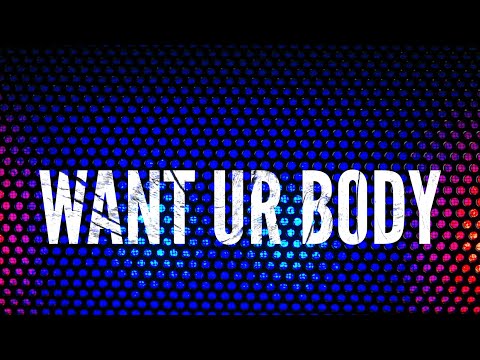 JKAY - Want Ur Body