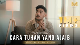 Download lagu CARA TUHAN YANG AJAIB - YAN JOSUA mp3