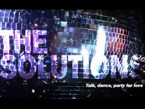 THE SOLUTIONS 'Talk, dance, party for love'  TEASER