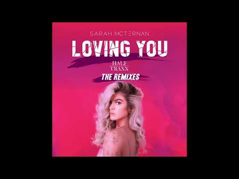 Sarah McTernan & HalfTraxx - Loving You (Lee James Remix)