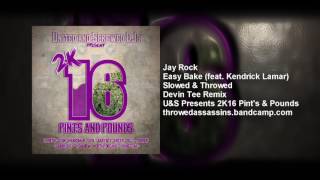Jay Rock - Easy Bake (Slowed &amp; Throwed) DJ Devinstation Remix