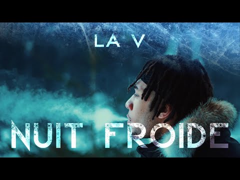 LA V - Nuit Froide (Clip Officiel)