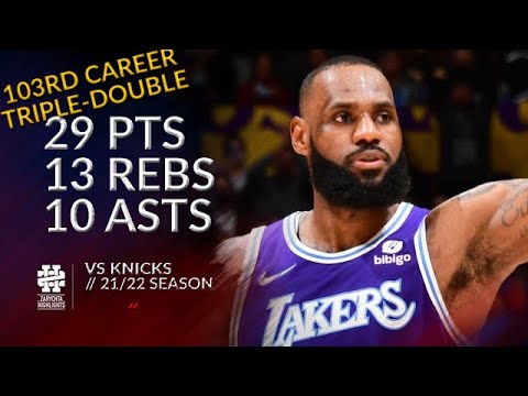 LeBron James 29 pts 13 rebs 10 asts vs Knicks 21/22 season