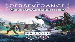 Perseverance: Castaway Chronicles - Episode 1 - Runthrough