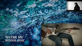 【ボーカル用カラオケ】BONNIE PINK - Water Me - Guitar Cover