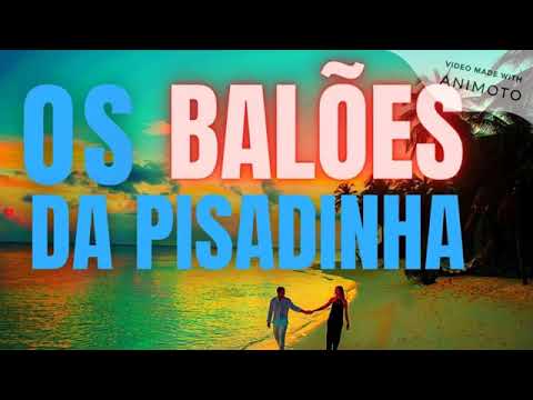 OS BALÕES DA PISADINHA PARA PAREDÃO JANEIRO 2021