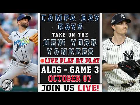 🔴 LIVE Rays vs Yankees | Nick Martinez vs Max Fried | ALDS Game 3