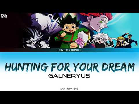 Hunter X Hunter - Ending 2 Full 『Hunting For Your Dreams   』 by GALNERYUS - Lyrics