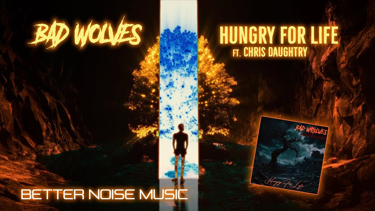 Bad Wolves ft. Daughtry — Hungry For Life
