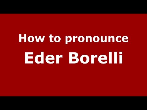 How to pronounce Eder Borelli (Spanish/Argentina) - PronounceNames.com
