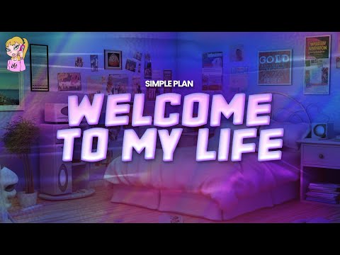 Simple Plan - Welcome To My Life // Lyrics