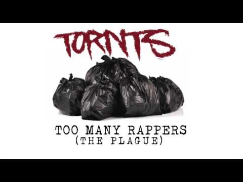 TORNTS - Too Many Rappers (The Plague)