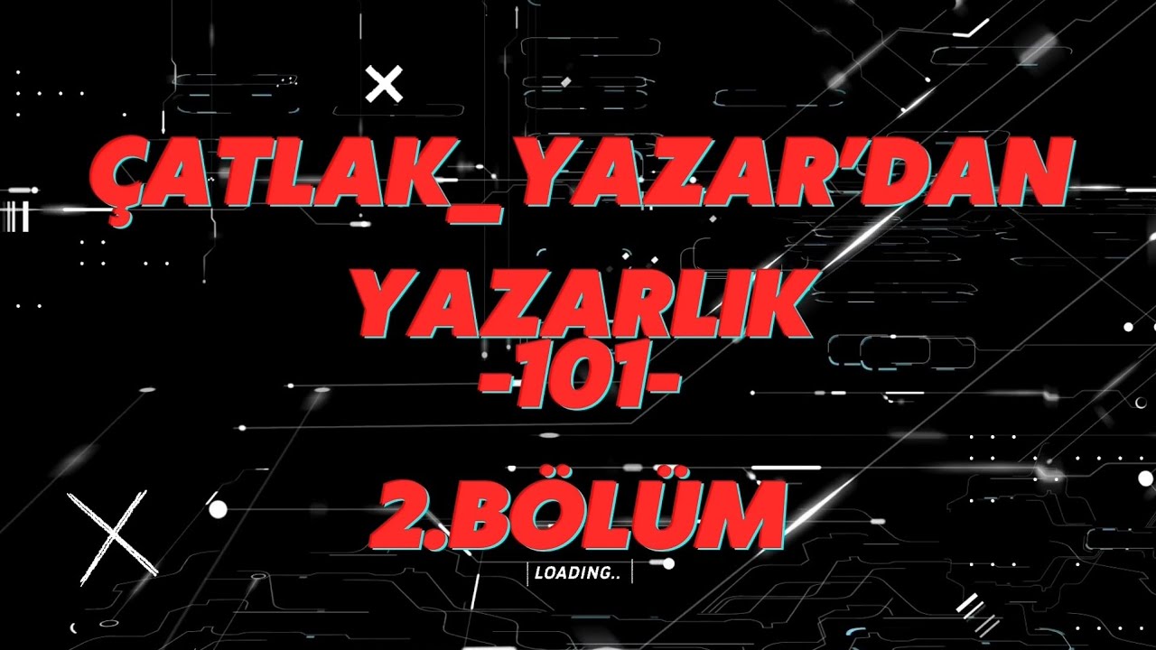 Çatlak Yazar'dan Tavsiyeler BÖLÜM 2: İlk Hikayeni Yazarken Kaçınman Gereken 5 Hata