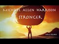 Stronger - Michael Allen Harrison - Home Studio Live