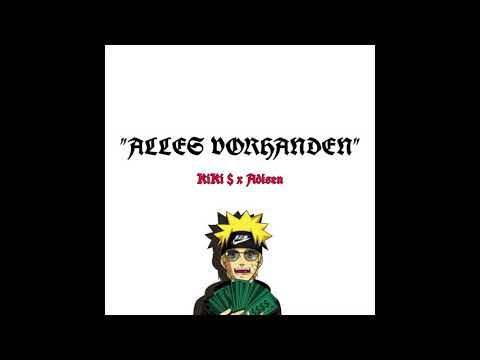KiKi $ X Adisen - Alles Vorhanden (prod. by bzad)