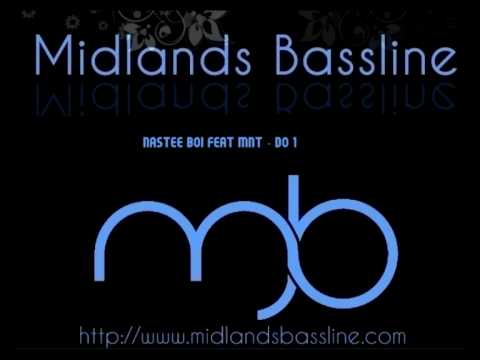 Nastee Boi Feat MNT  - Do 1 (DJ Nition November 2009 (Bonfire Edition)