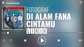 Download lagu Fotograf Di Alam Fana Cintamu... mp3
