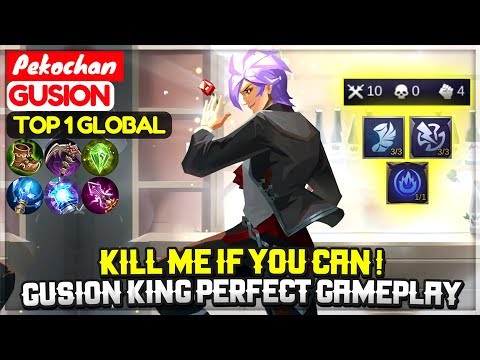 Kill Me If You Can !, Gusion King Perfect Gameplay [ Top 1 Global Gusion ] Pekochan - Mobile Legends