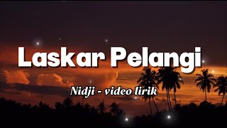 Download lagu NIDJI - Laskar Pelangi (Lyrics) 🎵 mp3