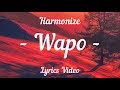 Harmonize - Wapo ( Lyrics Video ) 🎵