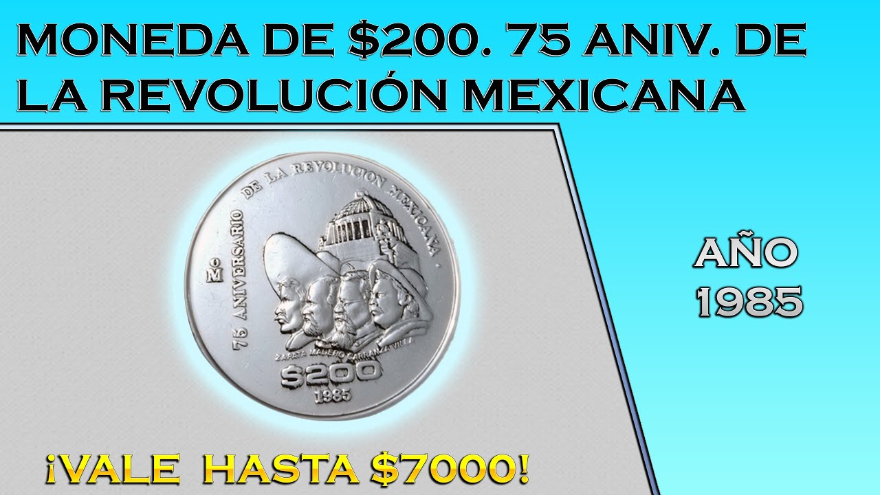 MONEDA DE $200. 75 ANIVERSARIO DE LA REVOLUCIÓN MEXICANA. VALE HASTA $7000 PESOS.