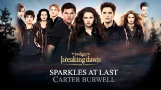 Sparkles At Last- Carter Burwell (Breaking Dawn part 2 The Score)