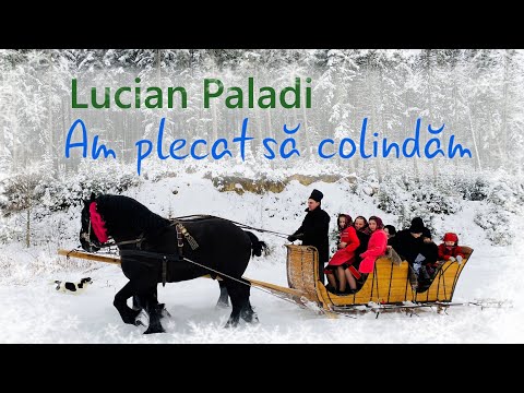 Lucian Paladi - Am plecat să colindăm 🔔 Acompaniază „Lăutarii” din Chișinău