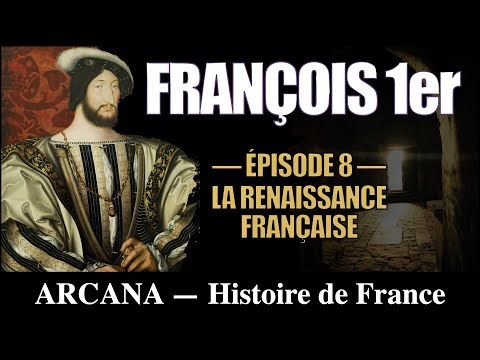 Francis I and the Renaissance - History of France episode 8