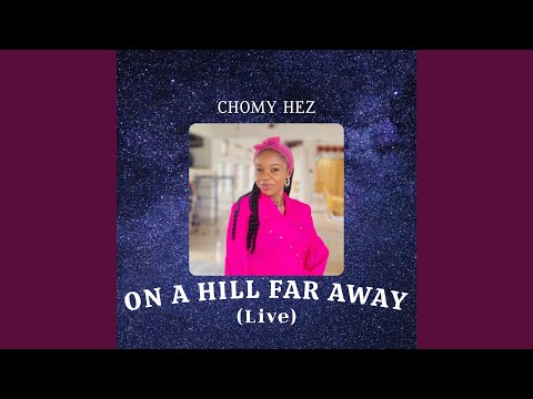 On A Hill Far Away (Live)