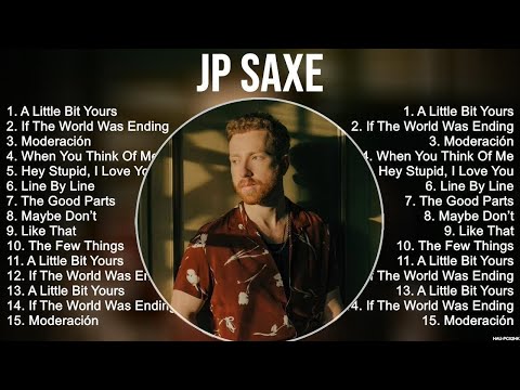 Jp Saxe Greatest Hits Full Album ▶️ Full Album ▶️ Top 10 Hits of All Time