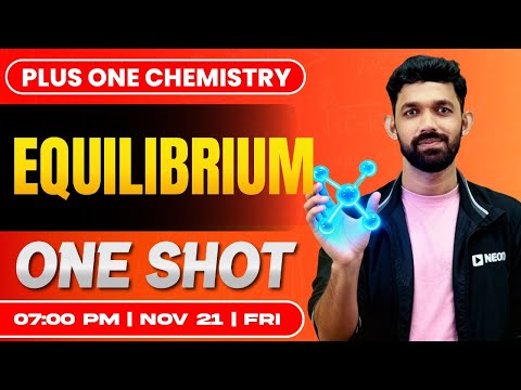 Plus One  Chemistry | Equilibrium | Oneshot | Exam Winner