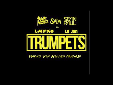 Sak Noel & Salvi Ft  Sean Paul vs  LMFAO feat Lil Jon - Trumpets (Marko Van Hallen MushUp)
