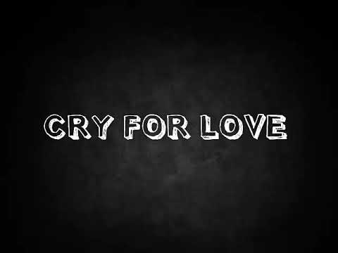 Cry for love - freshmaker