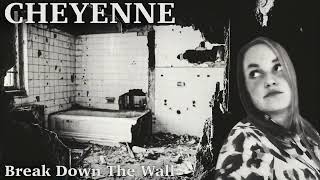 Cheyenne - Break Down The Wall (Anouk cover)