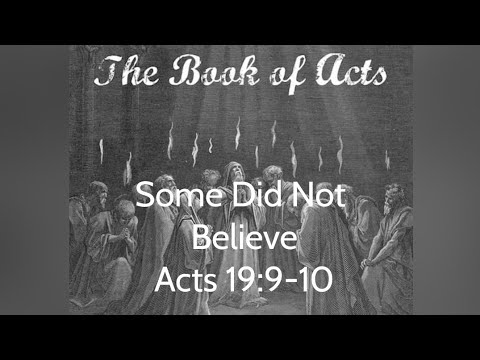 Some Did Not Believe.  Acts 19:8-10.  Daily Bread.