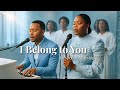 I Belong to You | Gospel Song of Revival