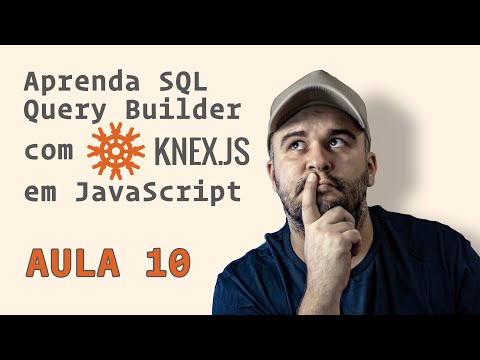 Curso de Knex.js com JavaScript - Aula 10