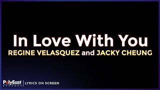 Regine Velasquez and Jacky Cheung - In Love With You (Lyrics On Screen)