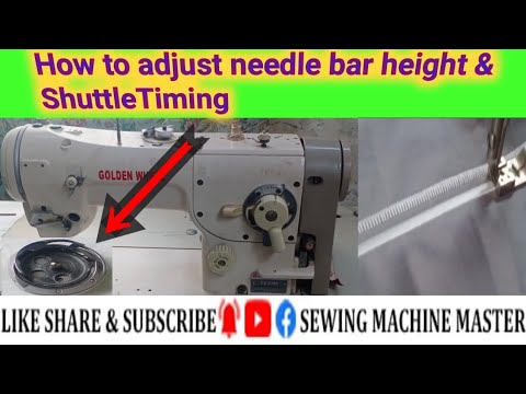 How to adjust needle bar height Shuttle timing zig zag machine CS-2380 golden wheel | sewing machine