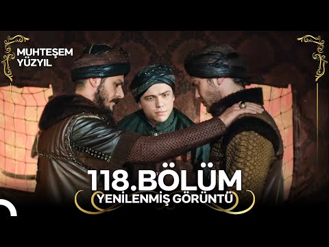 Muhteşem Yüzyıl: Aşk-ı Derûn 118. Bölüm (Yenilenmiş Görüntü)