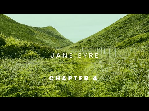 JANE EYRE - Chapter 4 [Audiobook]